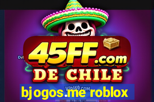 bjogos.me roblox